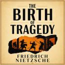 The Birth of Tragedy Audiobook