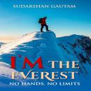 I’m The Everest: No hands. No limits Audiobook