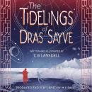The Tidelings of Dras Sayve: A Prequel Novelette Audiobook