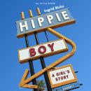 Hippie Boy: A Girl's Story Audiobook