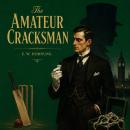 The Amateur Cracksman Audiobook