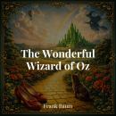 The Wonderful Wizard of Oz Audiobook