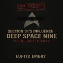 Section 31's Influence on Deep Space Nine: The Redacted Logs Audiobook