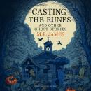 Casting the Runes & Other Ghost Stories Audiobook