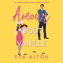 [French] - Amour Goût Vanille: Une comédie romantique d'ennemis à amants Audiobook
