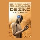 [Spanish] - EL VERANO DE LOS CUERPOS DE ZINC Audiobook