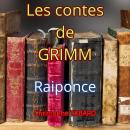 [French] - Raiponce: Les contes de Grimm Audiobook
