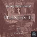 Phantastes: A Faerie Romance for Men and Women Audiobook