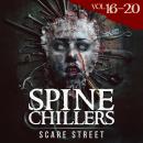Short Horror Stories: Spine Chillers Volumes 16 - 20: Scary Ghosts, Paranormal & Supernatural Monsters Audiobook
