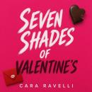 Seven Shades of Valentine’s: Seven Wild Valentine Nights Audiobook