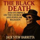 The Black Death And Its Impact on The Church  And Popular Religion Audiobook