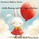 Little Bunny and the Angry Balloon Audiobook
