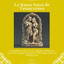 [French] - Le Kama Sutra de Vatsayayana | French Version of The Kama Sutra of Vatsyayana Audiobook