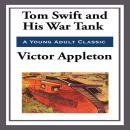 Tom Swift and His War Tank Audiobook
