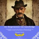 [German] - Der Bürgermeister von Casterbridge | German Version of The Mayor of Casterbridge Audiobook