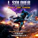 Call Me Ares: A Military Science Fiction Adventure Audiobook