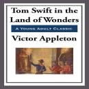 Tom Swift in the Land of Wonder Audiobook