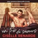 [French] - Un trio de saveurs: une romance bisexuelle à trois Audiobook