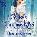 A Gypsy's Christmas Kiss Audiobook