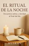 [Spanish] - El Ritual de la Noche: Encuentra calma y claridad al final del día Audiobook