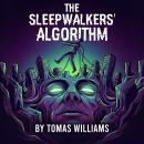 The Sleepwalkers' Algorithm Audiobook
