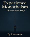 Experience Monotheism: The Human Way Audiobook