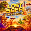 Lost Sci-Fi Books 226 thru 230: Five Classic Journeys Through Wonder, Fear, and Imagination Audiobook