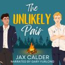 The Unlikely Pair: An MM Enemies to Lovers Romance Audiobook