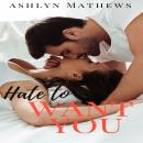 Hate To Want You Audiobook