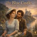 The Blue Castle Audiobook