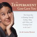 The Temperament God Gave You: The Classic Key to Knowing Yourself, Getting Along with Others, and Growing Closer to the Lord Audiobook