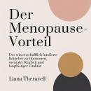 [German] - Der Menopause-Vorteil: Der wissenschaftlich fundierte Ratgeber zu Hormonen, mentaler Klarheit und langfristiger Vitalität Audiobook