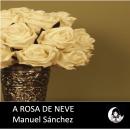 [Portuguese] - A Rosa de Neve Audiobook