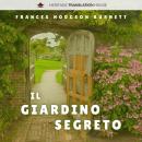 [Italian] - Il Giardino Segreto: Una traduzione moderna e accessibile di un classico senza tempo della letteratura per bambini Audiobook