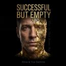 Successful but Empty.: When the Mask Became Skin. Audiobook