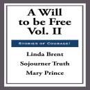 A Will to Be Free, Vol. II Audiobook