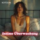 [German] - Intime Überwachung: BDSM-Erotik-Hörbuch Audiobook