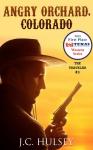 Angry Orchard, Colorado - The Traveler #3: A Classic Western Audiobook