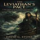 The Leviathan’s Pact: A Dark Fantasy of Ancient Bargains and Oceanic War Audiobook