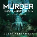 Murder Under Another Sun: A Leif the Lucky Novel Audiobook