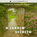 [Portuguese] - O Jardim Secreto: Uma tradução moderna e acessível do clássico atemporal da literatura infantil Audiobook