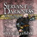 Servant of Darkness:  The Runechild Saga, Part Two Audiobook
