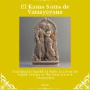 [Spanish] - El Kama Sutra de Vatsayayana | Spanish Version of The Kama Sutra of Vatsyayana Audiobook