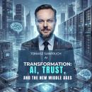 Transformation: AI, Trust, and the New Middle Ages Audiobook