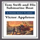 Tom Swift and His Submarine Boat Audiobook