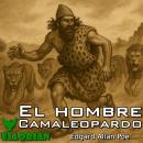[Spanish] - Cuatro bestias en una: El hombre camaleopardo Audiobook