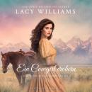 [German] - Ein Cowgirl erobern Audiobook