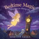 Bedtime Magic: Stories to Sleep By Audiobook