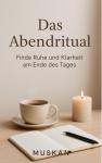 [German] - Das Abendritual: Finde Ruhe und Klarheit am Ende des Tages Audiobook