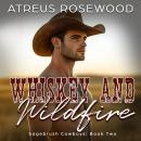Whiskey and Wildfire: MM Cowboy Romance Audiobook